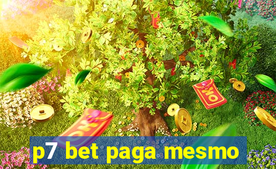 p7 bet paga mesmo